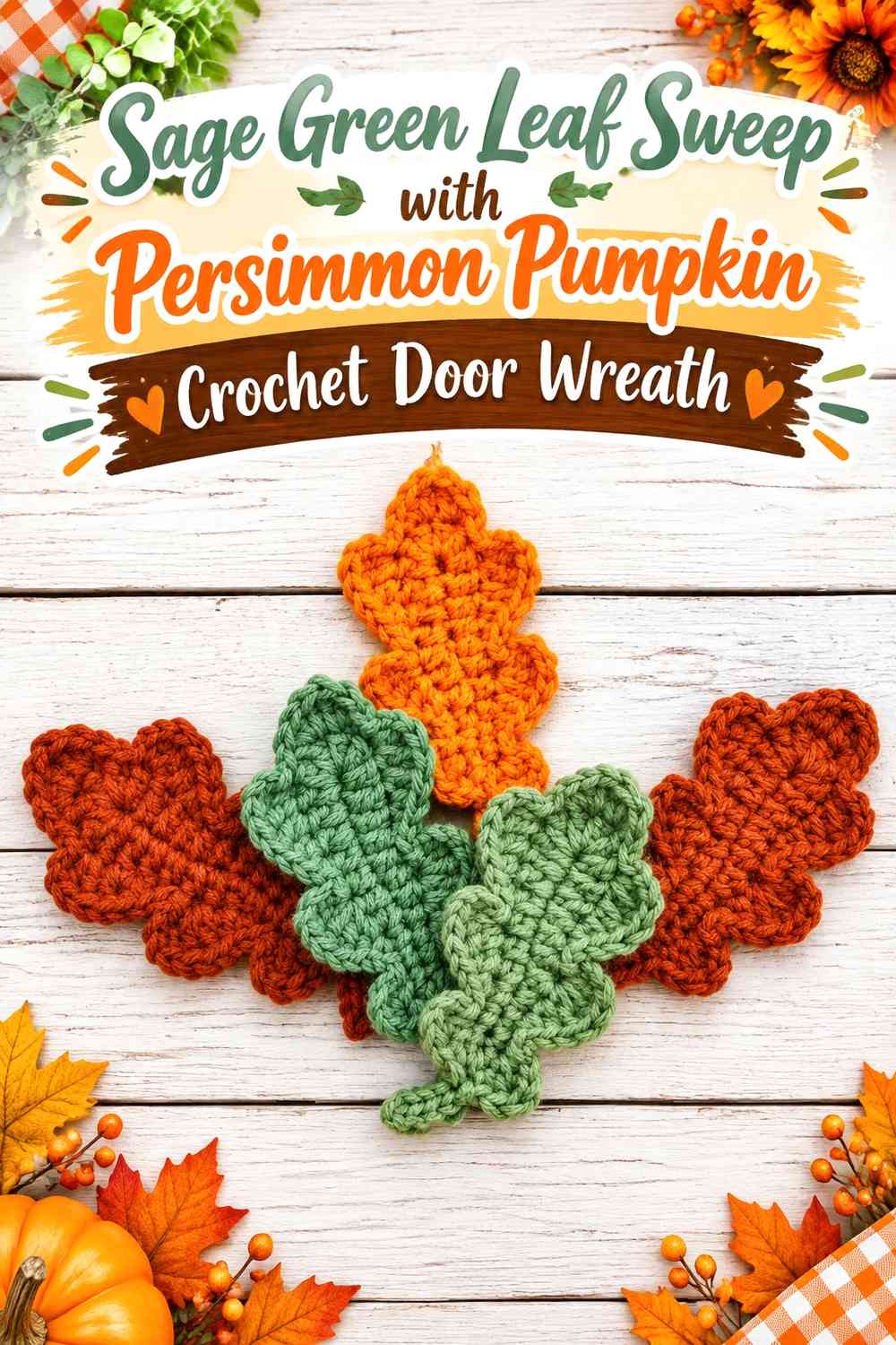 Sage Green Leaf Sweep with Persimmon Pumpkin Crochet Door Wreath