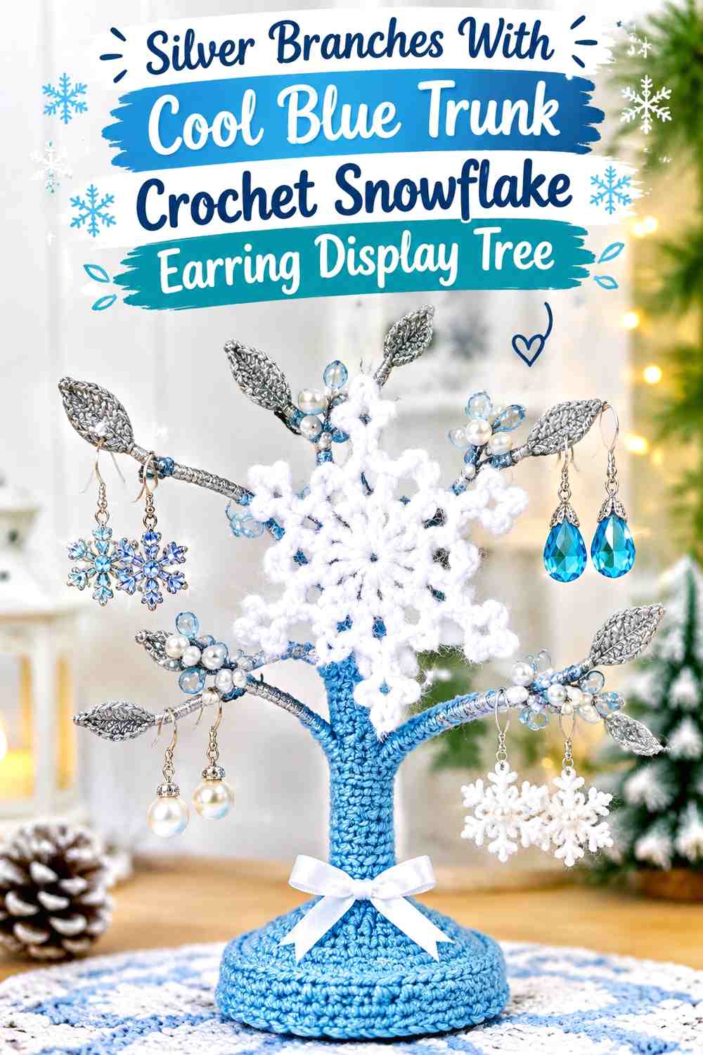 Silver Branches With Cool Blue Trunk Crochet Snowflake Earring Display Tree