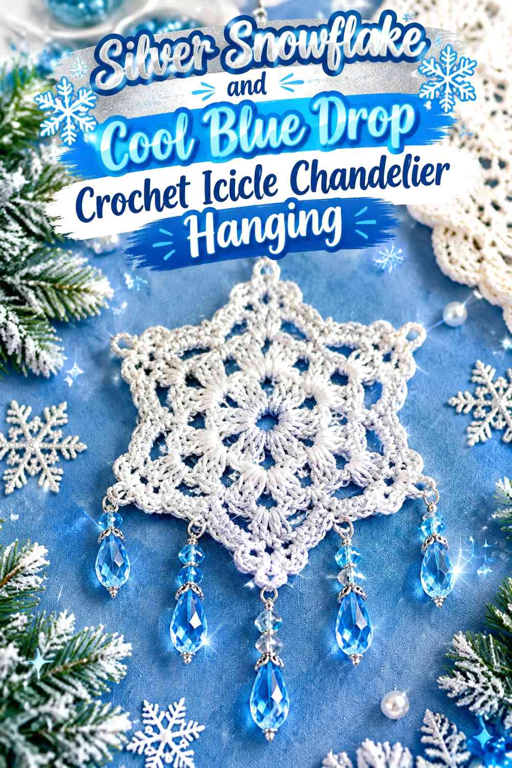 Silver Snowflake and Cool Blue Drop Crochet Icicle Chandelier Hanging