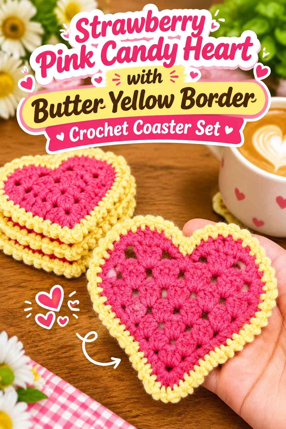 Strawberry Pink Candy Heart with Butter Yellow Border Crochet Coaster Set