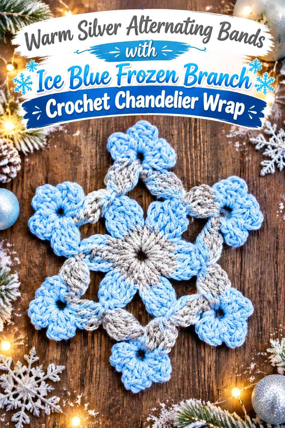 Warm Silver Alternating Bands with Ice Blue Frozen Branch Crochet Chandelier Wrap